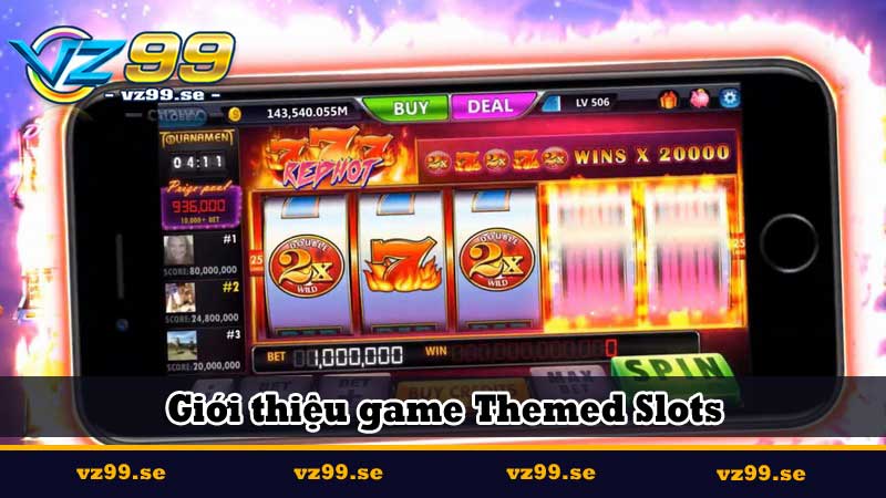 Giới thiệu game Themed Slots